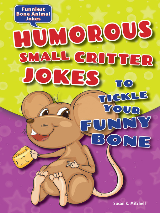 Title details for Humorous Small Critter Jokes to Tickle Your Funny Bone by Susan K. Mitchell - Available